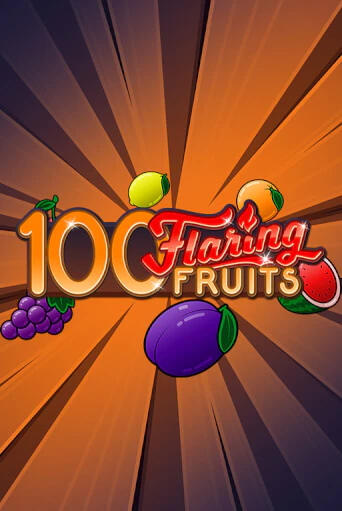 100 Flaring Fruits бесплатно играть онлайн на сайте Казино GRAND Онлайн