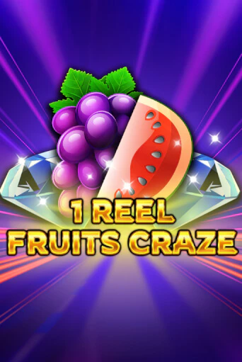 1 Reel - Fruits Craze бесплатно играть онлайн на сайте Казино GRAND Онлайн