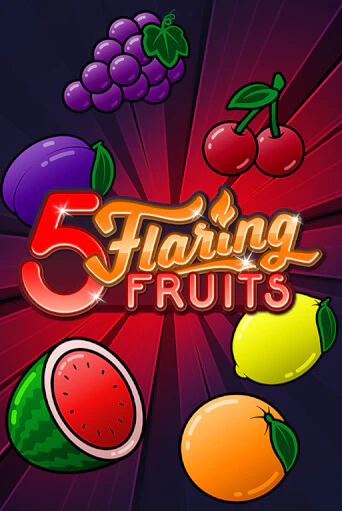 5 Flaring Fruits бесплатно играть онлайн на сайте Казино GRAND Онлайн