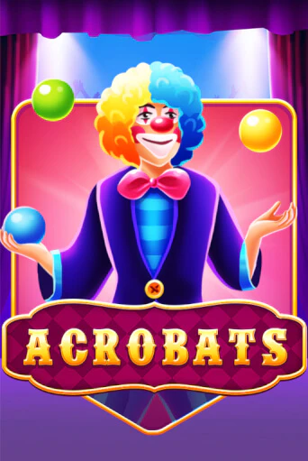 Acrobats бесплатно играть онлайн на сайте Казино GRAND Онлайн