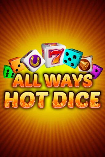 All Ways Hot Dice бесплатно играть онлайн на сайте Казино GRAND Онлайн