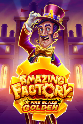 Fire Blaze Golden: Amazing Factory бесплатно играть онлайн на сайте Казино GRAND Онлайн