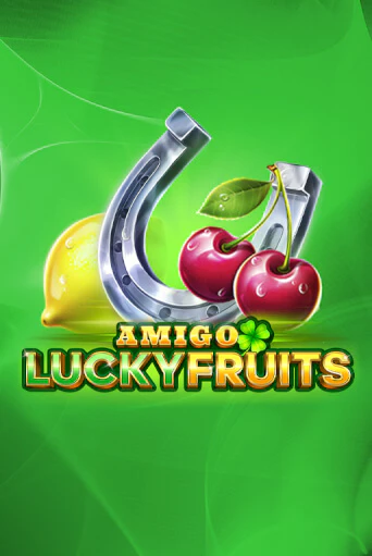 Amigo Lucky Fruits бесплатно играть онлайн на сайте Казино GRAND Онлайн