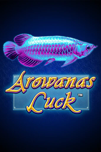 Arowanas Luck бесплатно играть онлайн на сайте Казино GRAND Онлайн