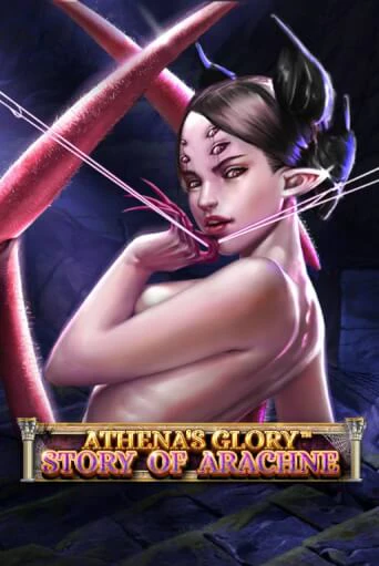 Athena's Glory - Story Of Arachne бесплатно играть онлайн на сайте Казино GRAND Онлайн