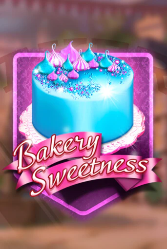 Bakery Sweetness бесплатно играть онлайн на сайте Казино GRAND Онлайн