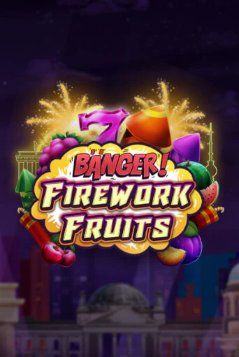 Banger! Firework Fruits бесплатно играть онлайн на сайте Казино GRAND Онлайн