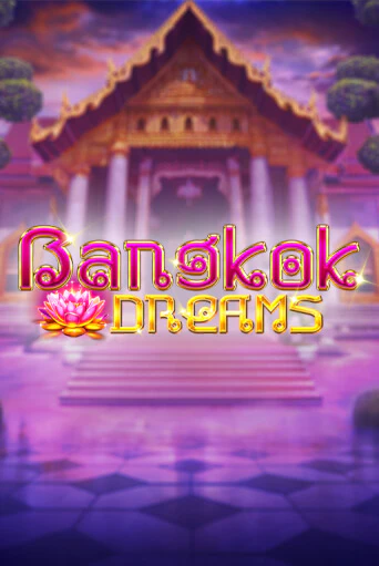 Bangkok Dreams бесплатно играть онлайн на сайте Казино GRAND Онлайн