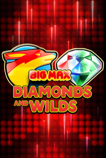 Big Max Diamonds and Wilds бесплатно играть онлайн на сайте Казино GRAND Онлайн