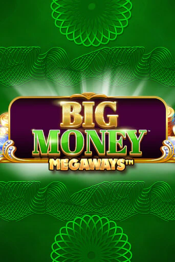 Big Money Megaways бесплатно играть онлайн на сайте Казино GRAND Онлайн