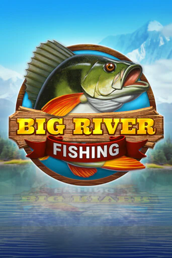 Big River Fishing бесплатно играть онлайн на сайте Казино GRAND Онлайн