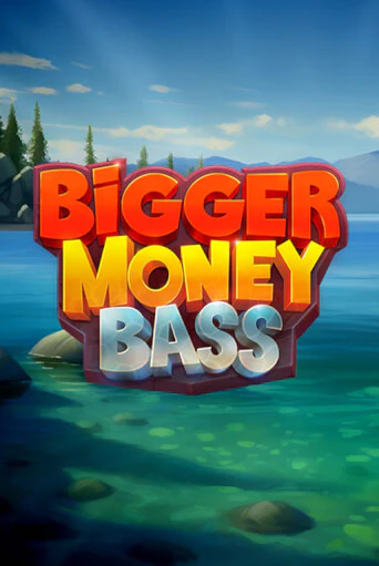 Bigger Money Bass бесплатно играть онлайн на сайте Казино GRAND Онлайн