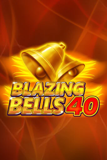 Blazing  Bells 40 бесплатно играть онлайн на сайте Казино GRAND Онлайн