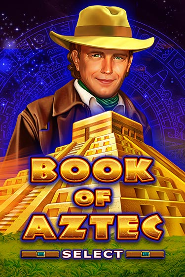 Book of Aztec Select бесплатно играть онлайн на сайте Казино GRAND Онлайн