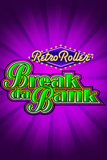 Break da Bank Retro Roller™ бесплатно играть онлайн на сайте Казино GRAND Онлайн