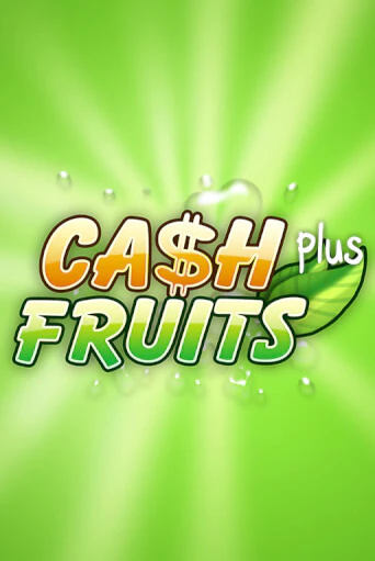 Cash Fruits Plus бесплатно играть онлайн на сайте Казино GRAND Онлайн