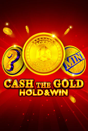 Cash The Gold Hold And Win бесплатно играть онлайн на сайте Казино GRAND Онлайн