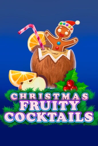 Christmas Fruity Cocktails бесплатно играть онлайн на сайте Казино GRAND Онлайн