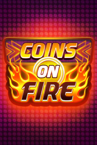 Coins on Fire бесплатно играть онлайн на сайте Казино GRAND Онлайн