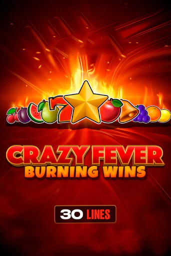 Crazy Fever: Burning Wins бесплатно играть онлайн на сайте Казино GRAND Онлайн