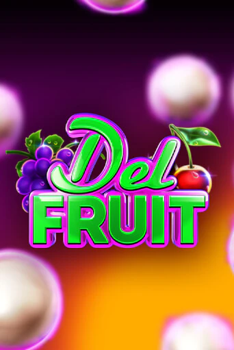 Del Fruit бесплатно играть онлайн на сайте Казино GRAND Онлайн