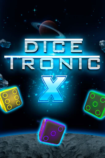 Dice Tronic X бесплатно играть онлайн на сайте Казино GRAND Онлайн