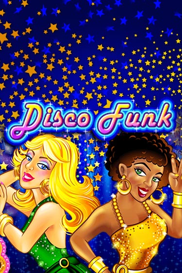 Disco Funk бесплатно играть онлайн на сайте Казино GRAND Онлайн