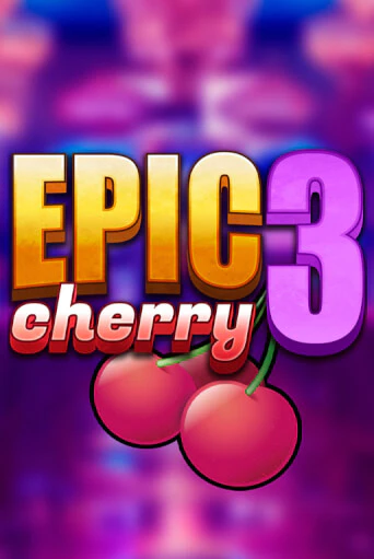 Epic Cherry 3 бесплатно играть онлайн на сайте Казино GRAND Онлайн