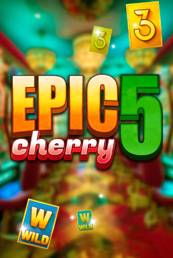 Epic Cherry 5 бесплатно играть онлайн на сайте Казино GRAND Онлайн