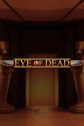 Eye of Dead бесплатно играть онлайн на сайте Казино GRAND Онлайн