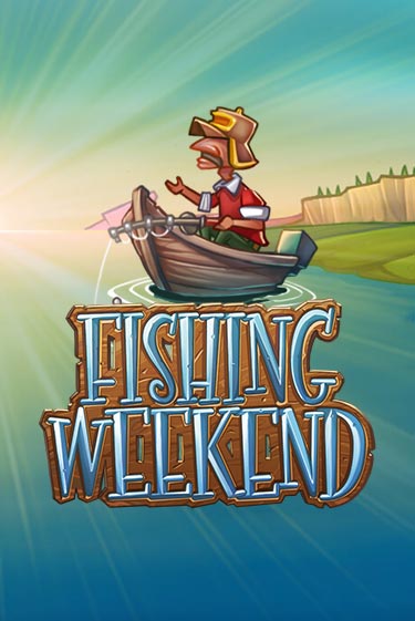 Fishing Weekend бесплатно играть онлайн на сайте Казино GRAND Онлайн