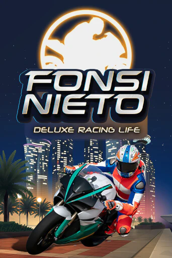 Fonsi Nieto Deluxe Racing Life бесплатно играть онлайн на сайте Казино GRAND Онлайн