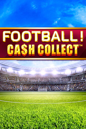 Football - Cash Collect бесплатно играть онлайн на сайте Казино GRAND Онлайн