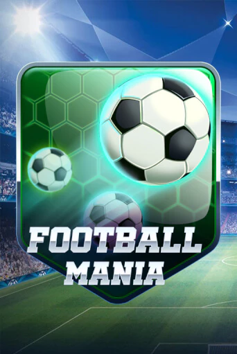 Football Mania бесплатно играть онлайн на сайте Казино GRAND Онлайн