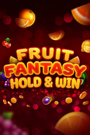 Fruit Fantasy Hold&Win бесплатно играть онлайн на сайте Казино GRAND Онлайн