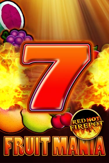 Fruit Mania Red Hot Firepot бесплатно играть онлайн на сайте Казино GRAND Онлайн