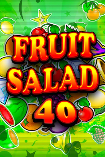 Fruit Salad 40 бесплатно играть онлайн на сайте Казино GRAND Онлайн