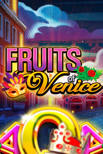 Fruits of Venice бесплатно играть онлайн на сайте Казино GRAND Онлайн