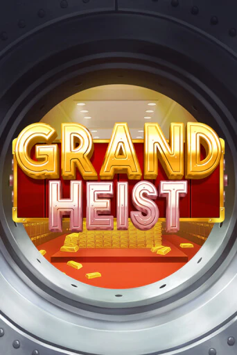 Grand Heist бесплатно играть онлайн на сайте Казино GRAND Онлайн