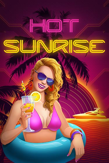 Hot Sunrise™ бесплатно играть онлайн на сайте Казино GRAND Онлайн