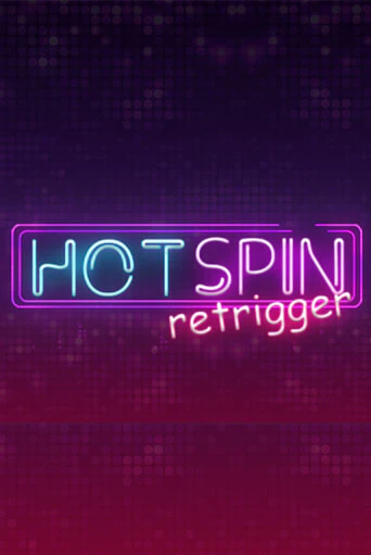 Hot Spin Retrigger бесплатно играть онлайн на сайте Казино GRAND Онлайн