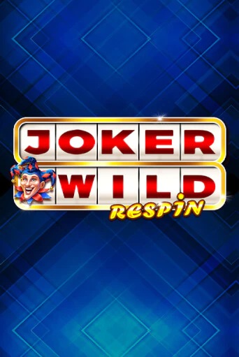 Joker Wild Respin бесплатно играть онлайн на сайте Казино GRAND Онлайн