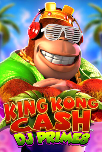 King Kong Cash DJ Prime8 бесплатно играть онлайн на сайте Казино GRAND Онлайн