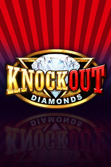 Knockout Diamonds бесплатно играть онлайн на сайте Казино GRAND Онлайн