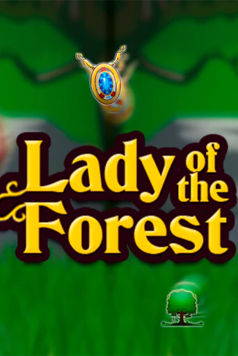 Lady of the Forest бесплатно играть онлайн на сайте Казино GRAND Онлайн