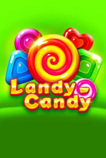 Landy-Candy бесплатно играть онлайн на сайте Казино GRAND Онлайн