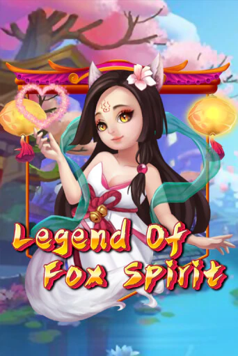 Legend of Fox Spirit бесплатно играть онлайн на сайте Казино GRAND Онлайн