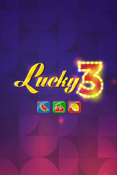 Lucky 3 бесплатно играть онлайн на сайте Казино GRAND Онлайн