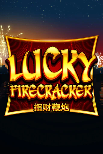 Lucky Firecracker бесплатно играть онлайн на сайте Казино GRAND Онлайн