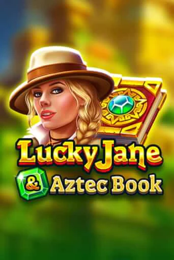 Lucky Jane & Aztec Book бесплатно играть онлайн на сайте Казино GRAND Онлайн